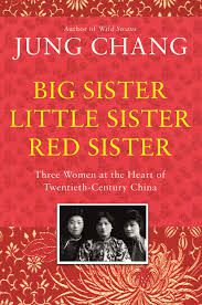 Book cover of Big Sister Little Sister Red Sister by Jung Chang. 